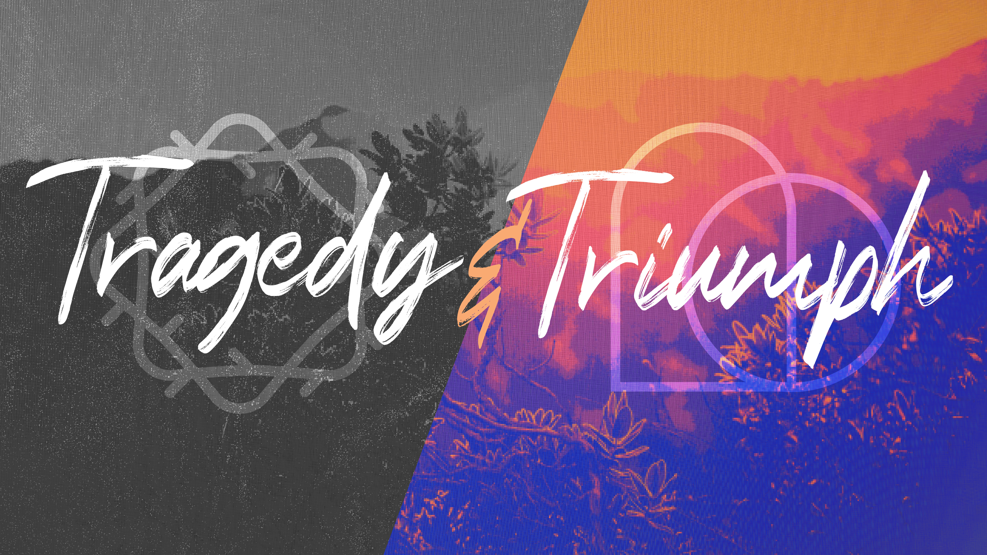 Tragedy & Triumph, Part 2