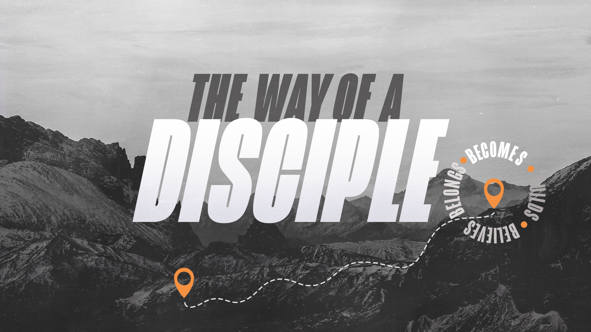 The Way of a Disciple: Becomes